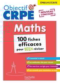 Objectif CRPE Tome 22 : maths - 100 fiches efficaces pour bien réviser - épreuve écrite d'admissibilité