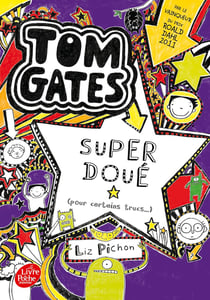 Tom Gates Tome 5 : super doué (pour certains trucs...)