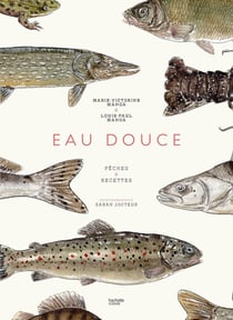 Eau douce : Pêches et recettes
