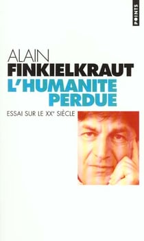 Humanite perdue. essai sur le xxe siecle (l')