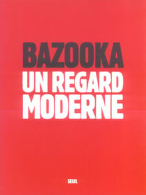 Bazooka. un regard moderne