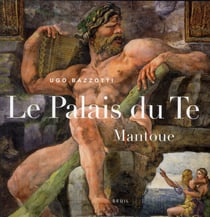Palais du Te - Mantoue