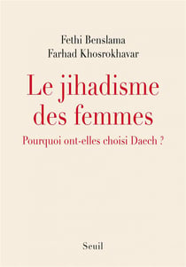 Le jihadisme des femmes - pourquoi ont-elles choisi Daech ?