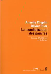 La mondialisation des pauvres - loin de Wall Street et de Davos