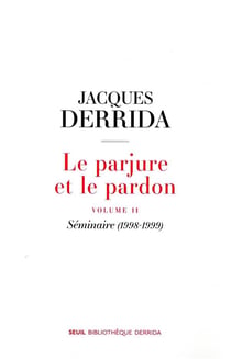 Le parjure et le pardon Tome 2 - séminaire (1998-1999)