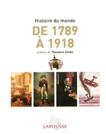 Histoire du monde t.4 - de 1789 a 1918