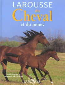 Larousse du cheval et du poney (edition 2003)