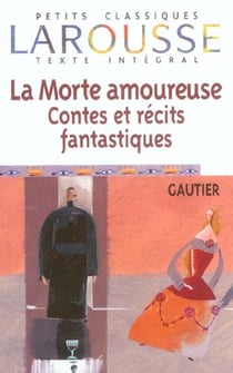 La morte amoureuse - contes et récits fantastiques