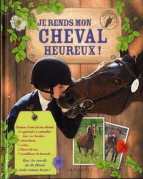 Je rends mon cheval heureux !