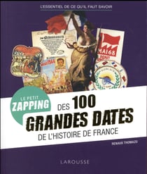 Petit zapping des 100 grandes dates qui ont fait l'Histoire de France