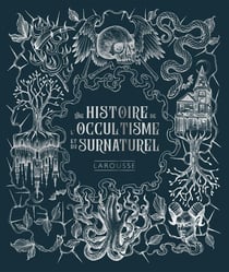 Une histoire de l'occultisme et du surnaturel