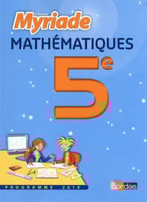 Myriade Mathématiques 5e 2010 Manuel de l'élève Grand format
