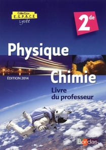 E.s.p.a.c.e. physique-chimie 2de 2014 livre du professeur