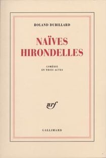 Naives hirondelles - comedie en trois actes