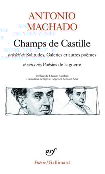 Champs de Castille : Solitudes, galeries et autres poèmes - Poésies de la guerre