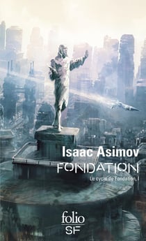Le cycle de Fondation Tome 1 : Fondation