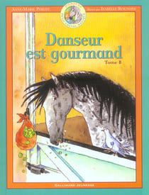 Danseur, petit cheval magique Tome 8 : Danseur est gourmand