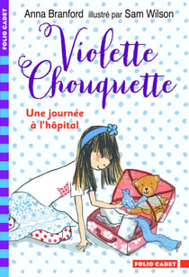 Violette Chouquette - une journée à l'hôpital