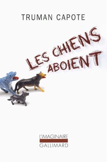 Les chiens aboient - souvenirs, sites, silhouettes