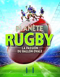 Planète rugby - la passion du ballon ovale