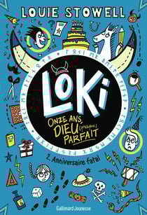 Loki, 11 ans, dieu (presque) parfait Tome 2 : Anniversaire fatal