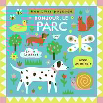 Mon livre paysage : Bonjour, le parc