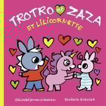 Trotro et Zaza et Lilicornette
