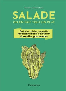 Salade, on en fait tout un plat