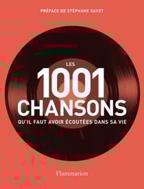 Les 1001 : les 1001 chansons qu'il faut avoir écoutées dans sa vie