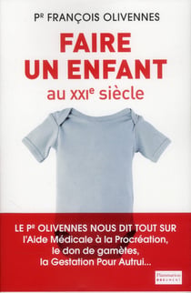 Faire un enfant au xxie siècle