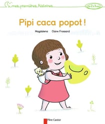 Mes premières histoires - pipi caca popot §