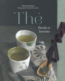 Thé, rituels et bienfaits