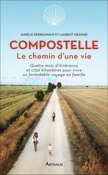 Compostelle - le chemin d'une vie