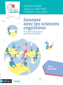 Innover avec les sciences cognitives : cycles 2, 3, 4 (édition 2021)