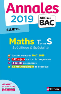 Annales ABC du bac - sujets non corrigés Tome 2 : mathématiques - terminale S (édition 2019)