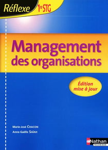 Réflexe : management des organisations - 1ère STG - livre de l'élève (édition 2009)