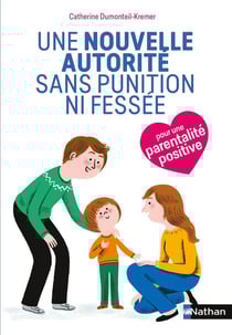 Une nouvelle autorité sans punitions et fessées