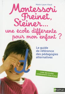 Montessori, Freinet, Steiner... - une école différente pour mon enfant ?