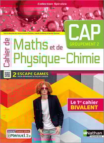 Spirales : mathématiques, physique-chimie - CAP groupement 2 - cahier de l'élève (édition 2023)