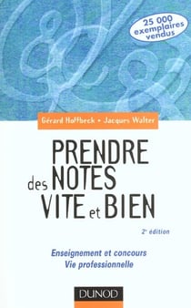 Prendre des notes vite et bien - 2eme edition - enseignement et concours - vie professionnelle