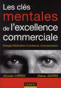 Les clés mentales de l'excellence commerciale