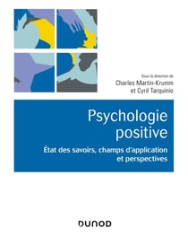Psychologie positive - état des savoirs, champs d'application et perspectives