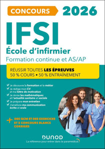 Je prépare : IFSI - Ecoles d'infirmier Concours Formation continue et Passerelle AS-AP - 50% Cours - 50% Entraînement - Réussir toutes les épreuves (édition 2026)