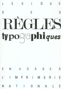 Lexique des règles typographiques en usage à l'imprimerie nationale