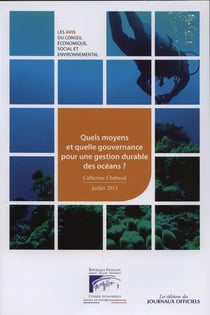 Quels moyens et quelle gouvernance pour une gestion durable des océans ? 31 juillet 2013