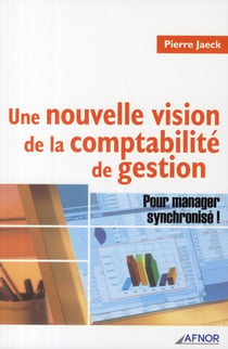 Une nouvelle vision de la comptabilité de gestion - pour manager synchronisé !