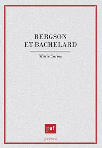 Bergson et Bachelard