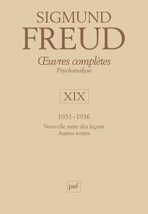 Oeuvres complètes de Freud Tome 19 : 1931-1936 - nouvelle suite des leçons, autres textes