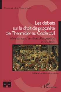 Les débats sur le droit de propriété de Thermidor au code civil