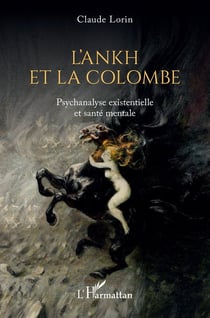 L'ankh et la colombe : psychanalyse existentielle et santé mentale